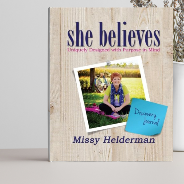 She Believes: Uniquely Designed with Purpose in Mind Book